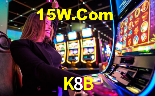 K8B,K8B Bet